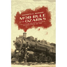 Mob Rule in the Ozarks: The Missouri and North Arkansas Railroad Strike, 1921-1923