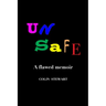 Unsafe: A flawed memoir
