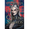 The Queen of Shards: The Chronicles of Lilith - Book I