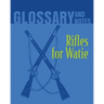 Rifles for Watie Glossary and Notes: Rifles for Watie