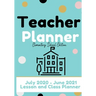 Teacher Planner - Elementary & Primary School Teachers: Lesson Planner & Diary for Teachers 2020 - 2021 (July through June) Lesson Planning for Educat