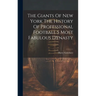 The Giants Of New York The History Of Professional Football S Most Fabulous Dynasty