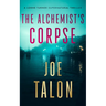 The Alchemist's Corpse: A Supernatural Mystery Where Old Saints Meet Modern Cults