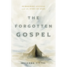 The Forgotten Gospel: Reimagining Leviticus and the Story of Jesus