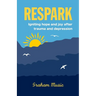 Respark: Igniting hope and joy after trauma and depression
