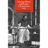 Printing, Writers and Readers in Renaissance Italy