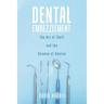 Dental Embezzlement: The Art of Theft and the Science of Control