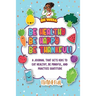 Be Healthy Be Happy Be Thankful!: A Journal That Gets Kids To Eat Healthy, Be Mindful, And Practice Gratitude