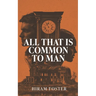 All That Is Common To Man
