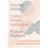 Into the Melée: Selected Essays