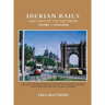 Iberian Rails Last Days Of The Old Order: Volume 1 Catalonia