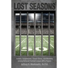 Lost Seasons: Arrests, Suspensions, Career Chaos, and Mortality among National Football League (NFL) Players