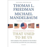 That Used to Be Us: How America Fell Behind in the World It Invented and How We Can Come Back