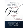 Running the Race with God: 366 Inspiring Daily Devotionals for Victorious Christian Living
