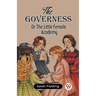 The Governess Or The Little Female Academy