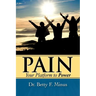 Pain, Your Platform to Power