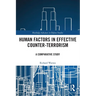 Human Factors in Effective Counter-Terrorism: A Comparative Study