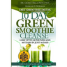 Diet Smoothie Detox, 10 Day Green Smoothie Cleanse: Lose up to 10 pounds and 10 years in just 10 days. Could this be your last diet and weight loss bo