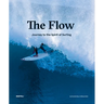 The Flow: Journey to the Spirit of Surfing