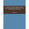 A Collective Legislative Approach to the Support and Protection of Adults at Risk with Mental Disorder in Scotland