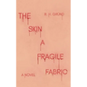 The Skin a Fragile Fabric