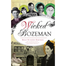 Wicked Bozeman