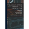 Elements of the Theory and Practice of Cookery: A Textbook of Domestic Science for Use in Schools