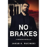 No Brakes