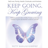 Keep Going, Keep Growing: A wellness journal with a 70-day tracker to help you continue to grow into the best version of yourself