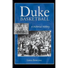 Duke Basketball: A Pictorial History