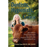 Dentists, Hygienists, and Cows: How Brilliant Dental Professionals Have Great Days While Providing Exquisite Individualized Care