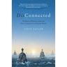 Disconnected: The Roots of Human Cruelty and How Connection Can Heal the World