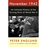 November 1942: An Intimate History of the Turning Point of World War II