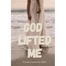 God Lifted Me