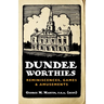 Dundee Worthies: Reminiscences, Games and Amusements