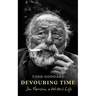 Devouring Time: Jim Harrison, a Writer's Life