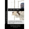 Kajukenbo: Mastering Self-Defense from Basics to Advanced Techniques for All Ages: Revealing the Power of Comprehensive Martial A