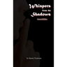 Whispers from the Shadows, Second Edition