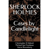 SHERLOCK HOLMES Cases by Candlelight