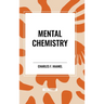 Mental Chemistry