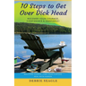 10 Steps to Get Over Dick Head: Recover Your Courage, Confidence & Happiness!