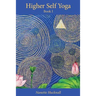 Higher Self Yoga, Book I