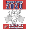 Donald J. Trump 2020: Perfect Reelection Coloring Book