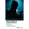 Online Predators, An Internet Insurgency: A Field Manual for Teaching and Parenting in the Digital Arena