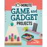 10-Minute Game and Gadget Projects