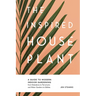 The Inspired Houseplant: A Beginner's Guide to Modern Indoor Gardening