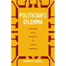 Politician's Dilemma: Building State Capacity in Latin America Volume 25