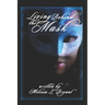 Living Behind the Mask