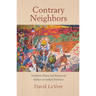 Contrary Neighbors: Southern Plains and Removed Indians in Indian Territory Volume 237