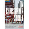 On Christopher Street: Life, Sex, and Death After Stonewall